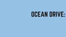 Load image into Gallery viewer, Ocean Drive
